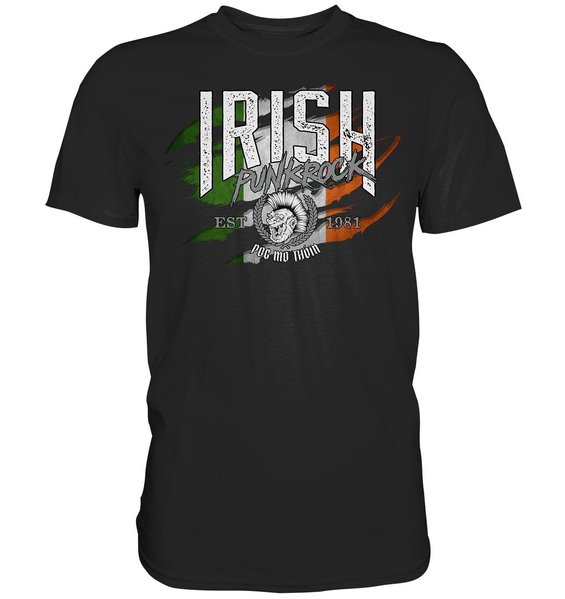 Póg Mo Thóin Streetwear "Irish Punkrock / Scratch" - Premium Shirt