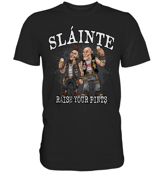 Sláinte "Raise Your Pints II" - Premium Shirt