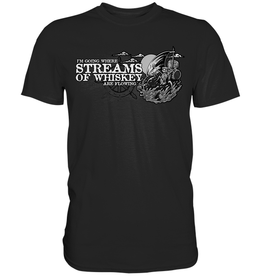 Streams Of Whiskey - Premium Shirt