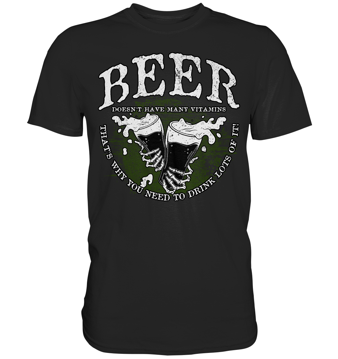 Beer "Doesn't Have Many Vitamins" - Premium Shirt