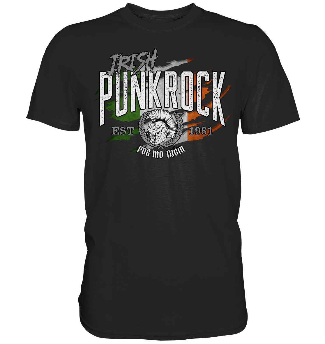 Póg Mo Thóin Streetwear "Irish Punkrock / Scratch"  - Premium Shirt