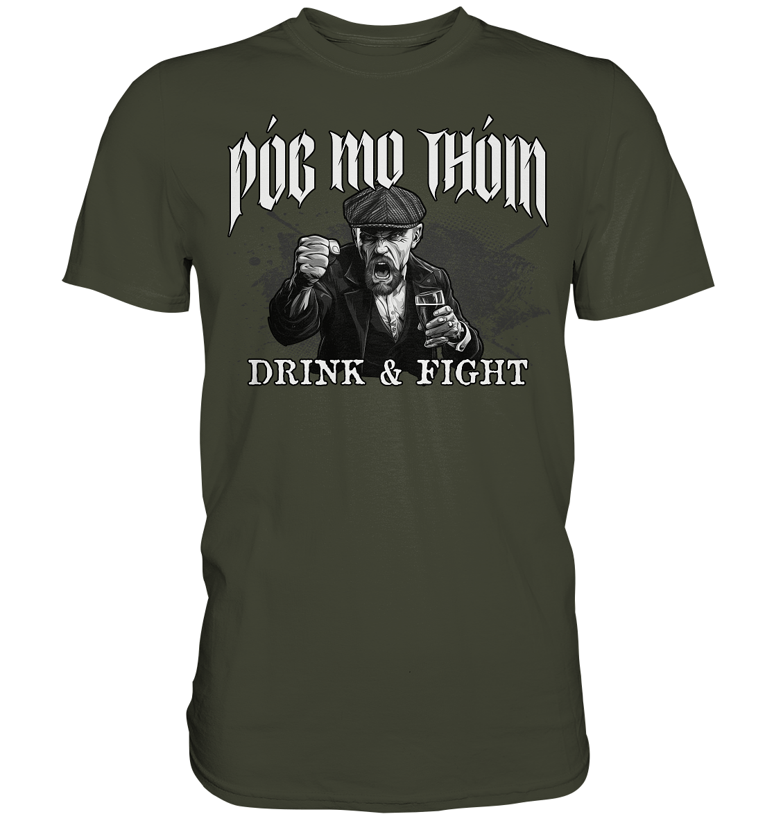 Póg Mo Thóin Streetwear "Drink & Fight" - Premium Shirt