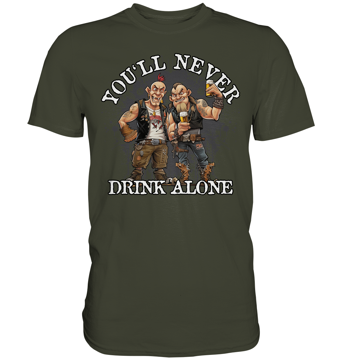 You'll Never Drink Alone III - Premium Shirt