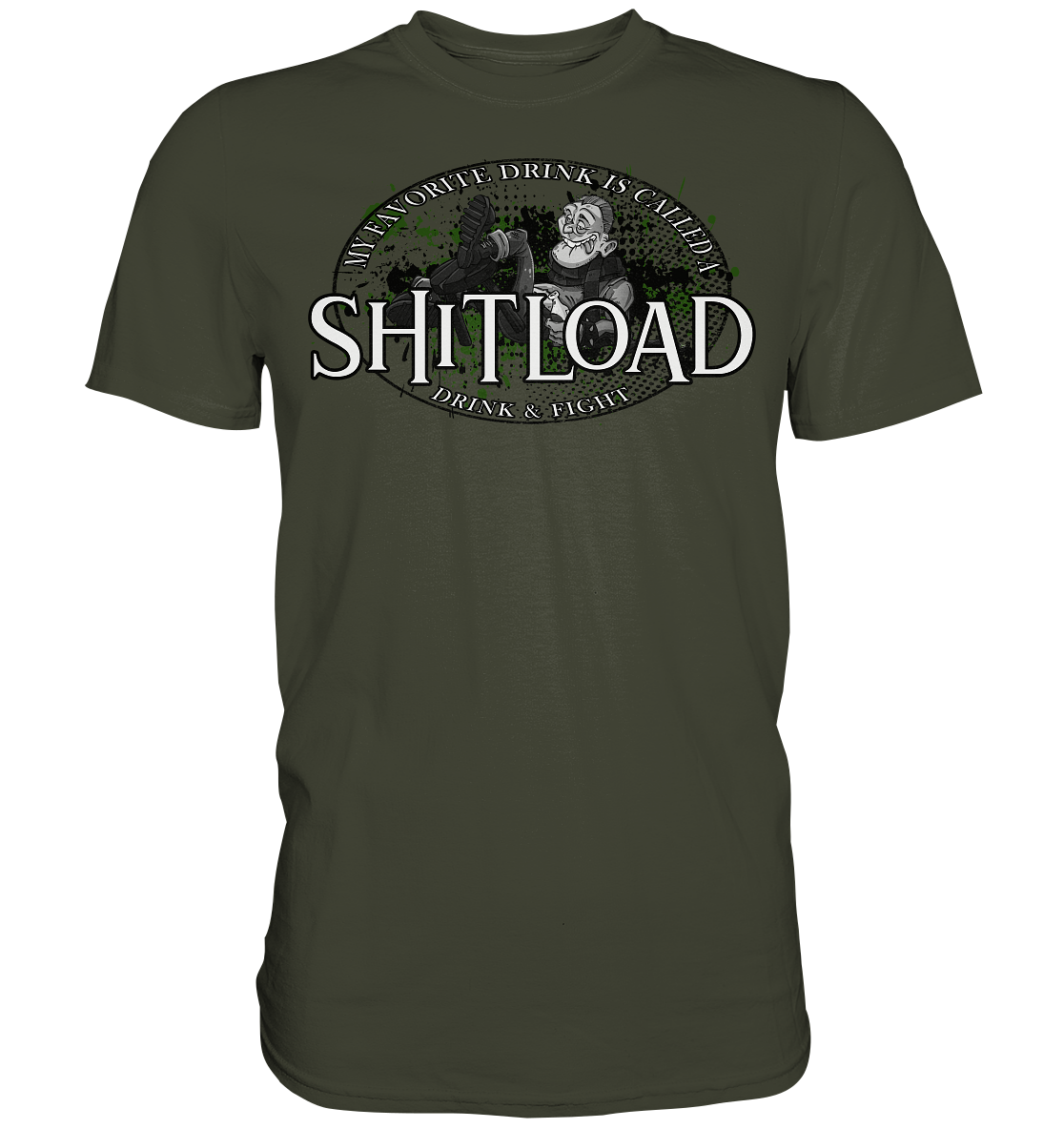 My Favorite Drink Is Called A "Shitload" - Premium Shirt