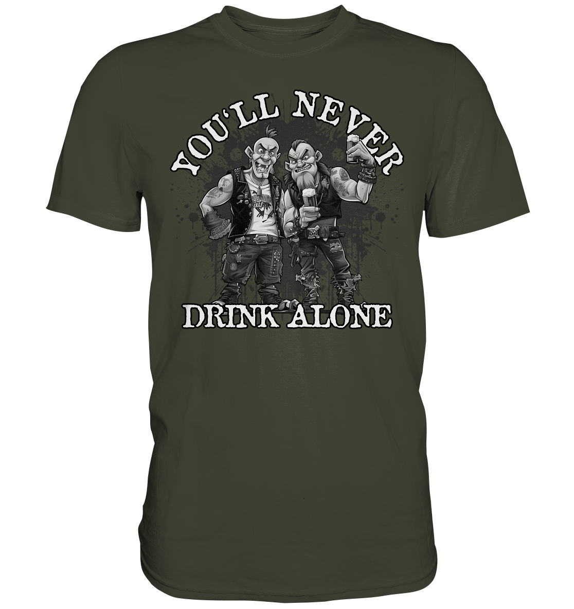 You'll Never Drink Alone II - Premium Shirt