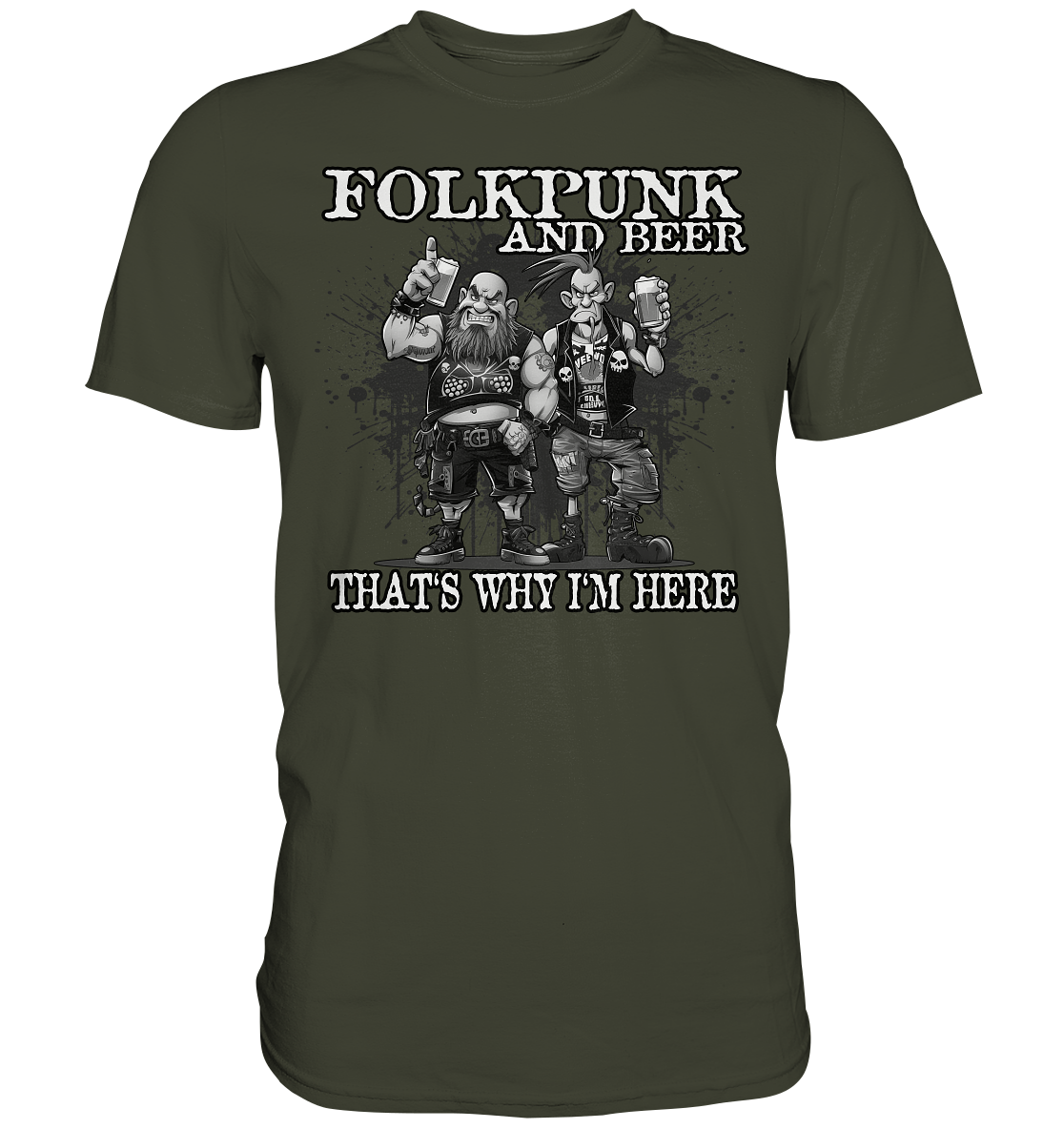 Folkpunk & Beer "That's Why I'm Here III" - Premium Shirt