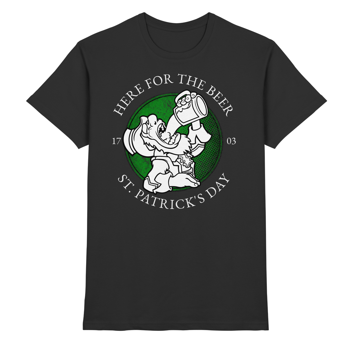 Here For The Beer "St. Patrick's Day"  - Premium Shirt