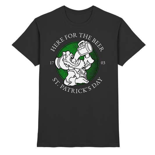 Here For The Beer "St. Patrick's Day"  - Premium Shirt