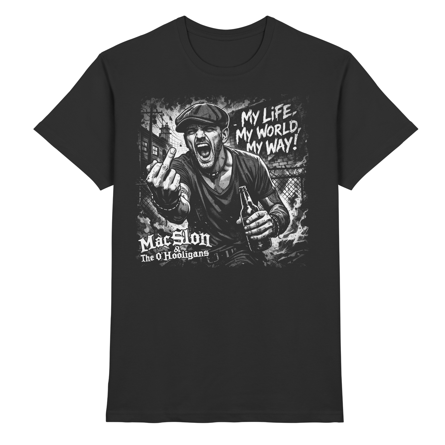 MacSlon & The O'Hooligans "My Life, My World, My Way" - Premium Shirt