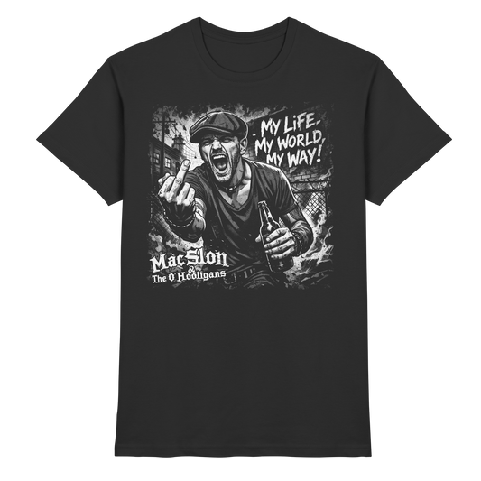 MacSlon & The O'Hooligans "My Life, My World, My Way" - Premium Shirt