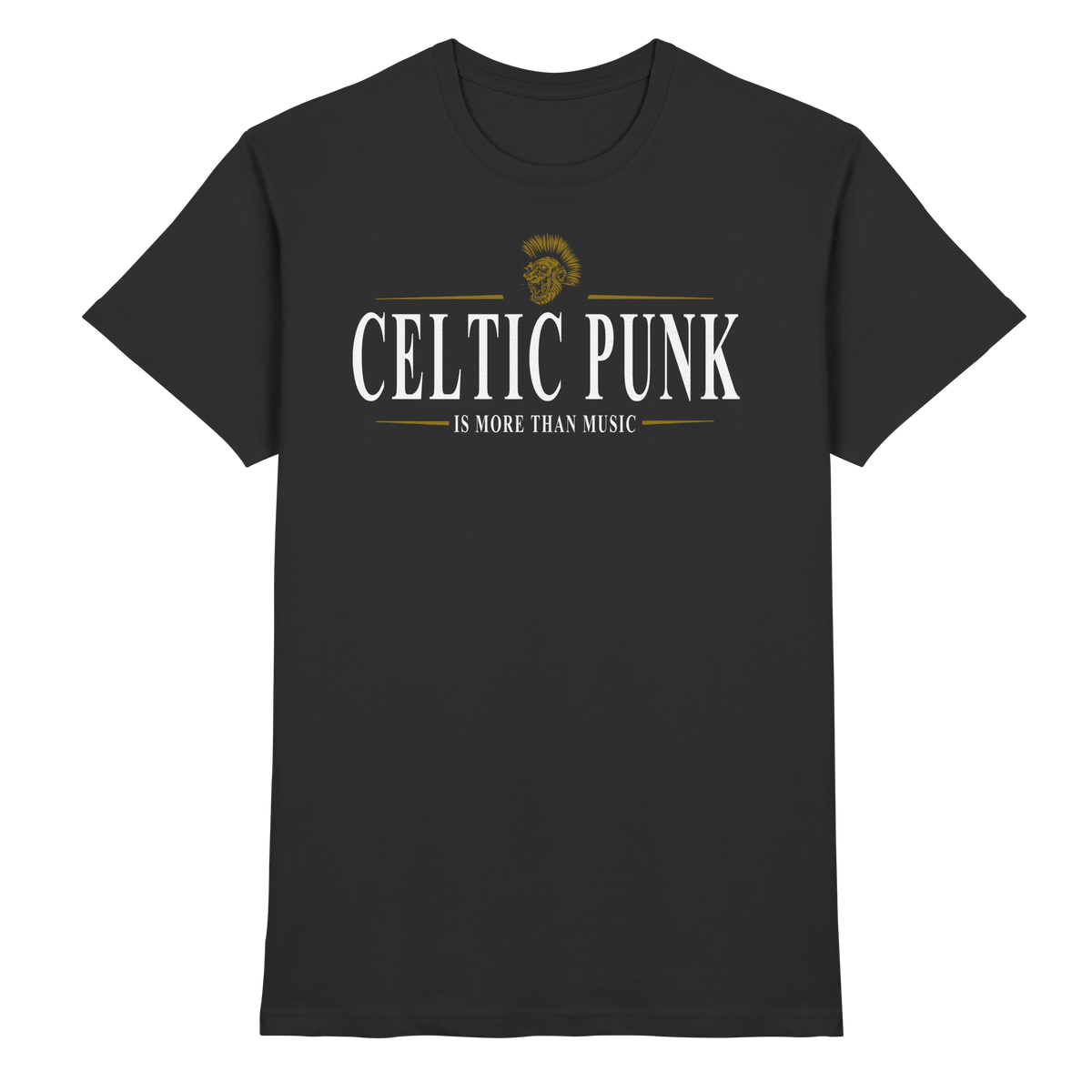 Celtic Punk "Is More Than Music"  - Premium Shirt
