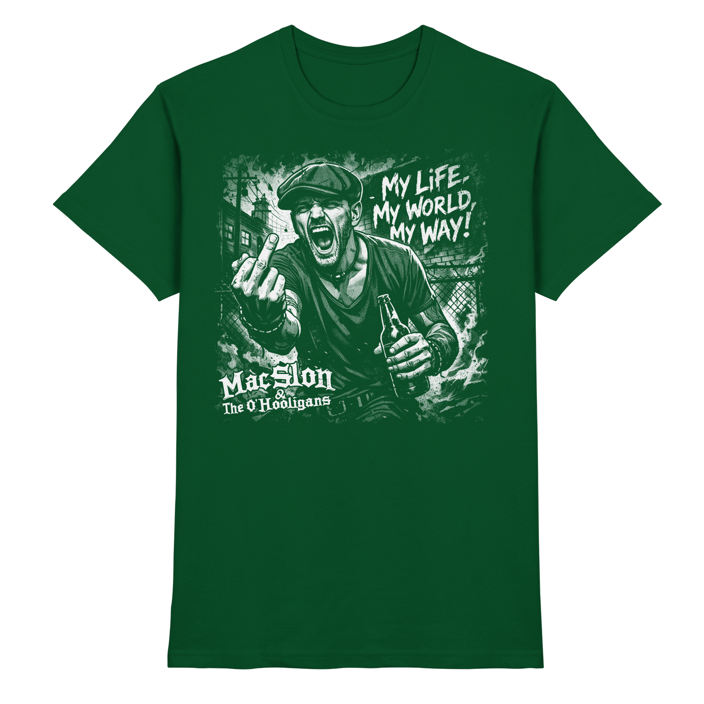MacSlon & The O'Hooligans "My Life, My World, My Way" - Premium Shirt
