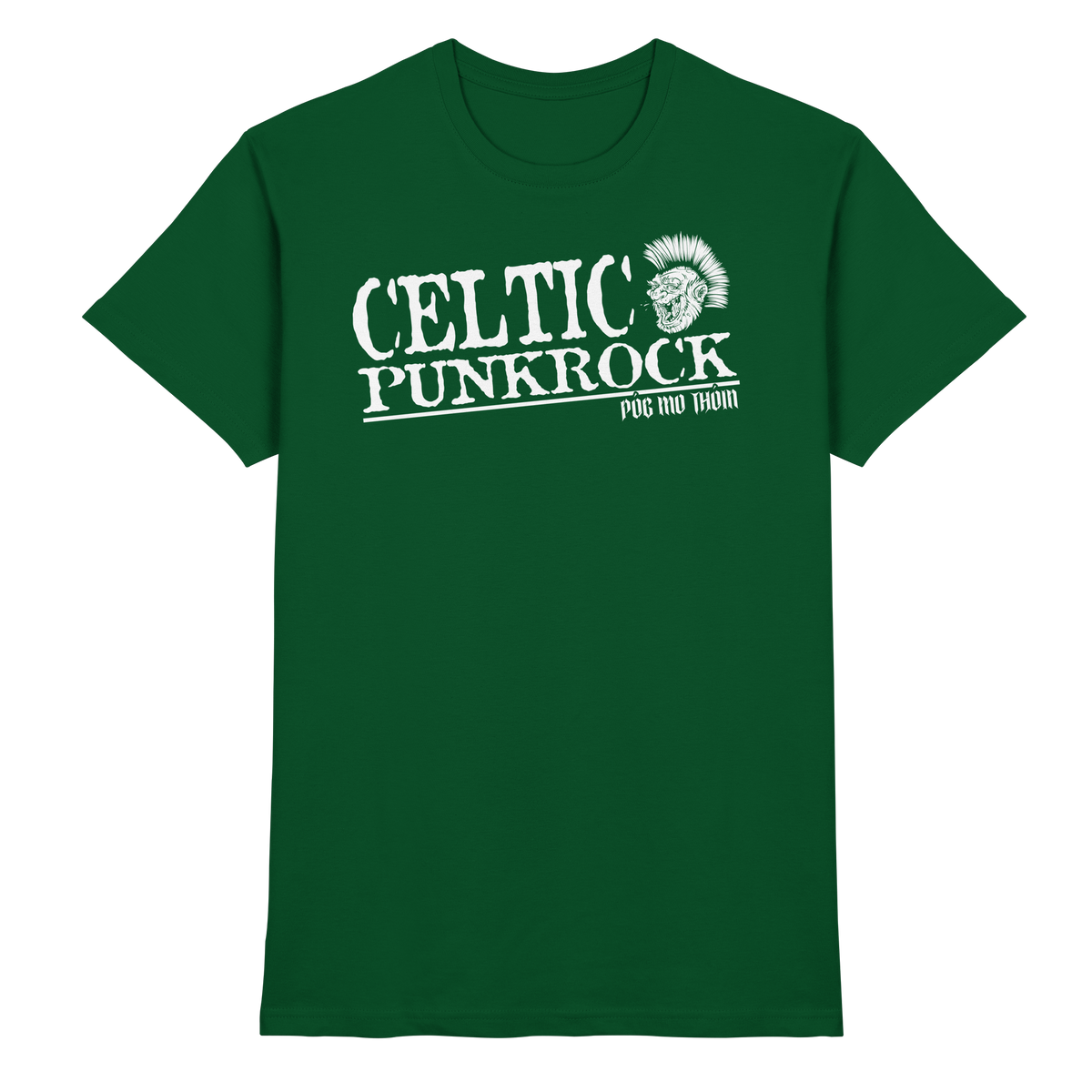 Póg Mo Thóin Streetwear "Celtic Punkrock"  - Premium Shirt