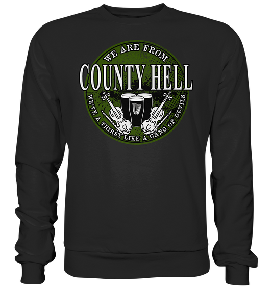 We Are From "County Hell" - Premium Sweatshirt