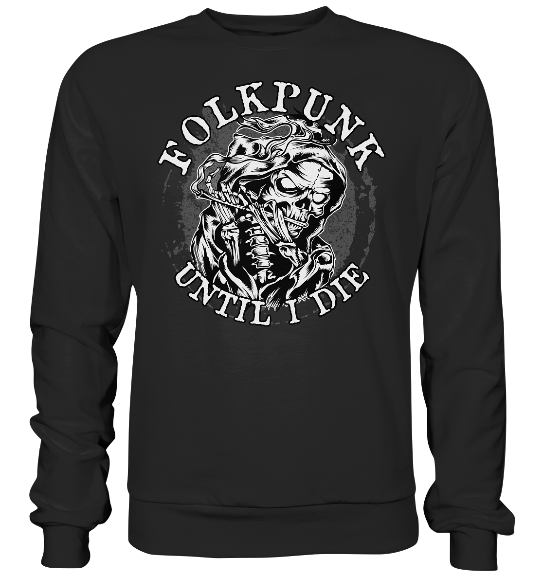 Folkpunk "Until I Die" - Premium Sweatshirt