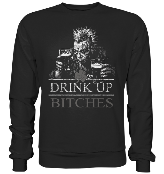 Drink Up Bitches "Punk I" - Premium Sweatshirt