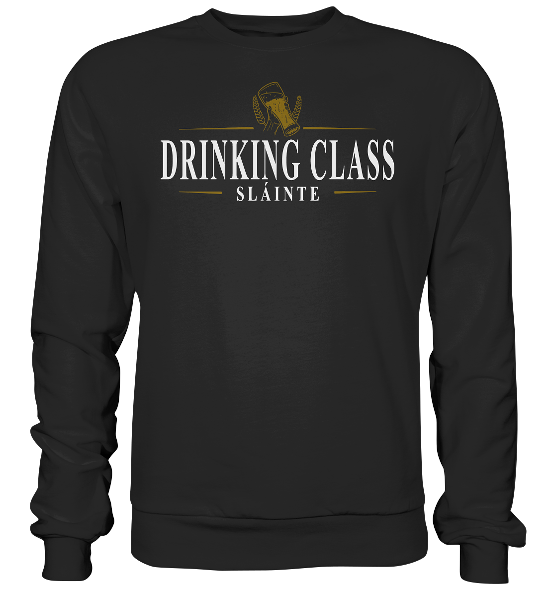 Drinking Class "Sláinte" - Premium Sweatshirt