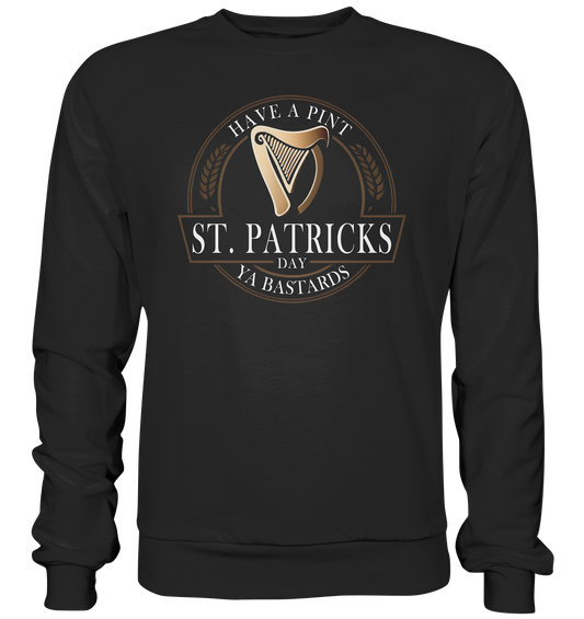 St. Patricks Day "Have A Pint Ya Bastards I" - Premium Sweatshirt