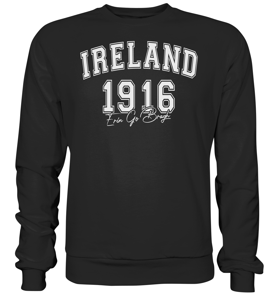 Ireland "1916 / Erin Go Bragh" - Premium Sweatshirt