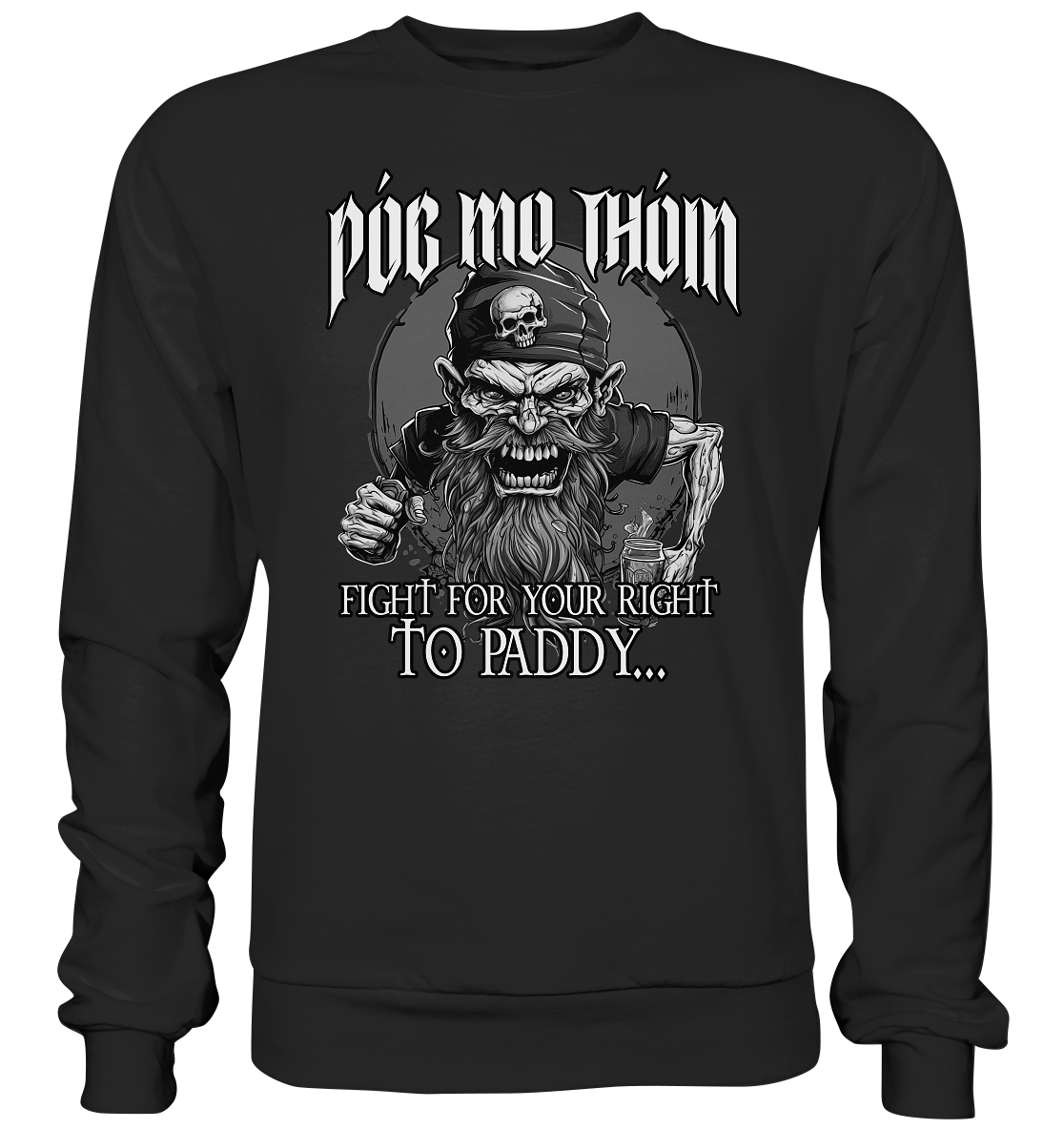 Póg Mo Thóin Streetwear "Fight For Your Right To Paddy II" - Premium Sweatshirt