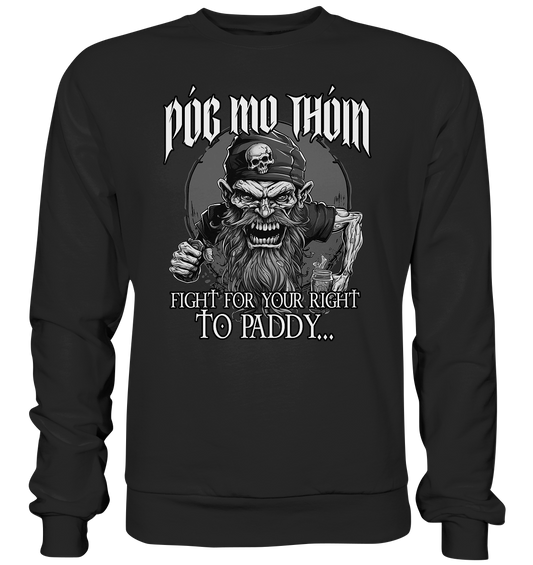 Póg Mo Thóin Streetwear "Fight For Your Right To Paddy II" - Premium Sweatshirt