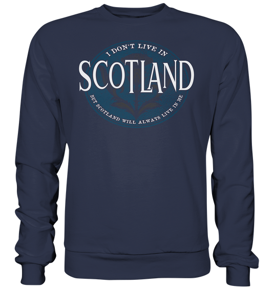 Scotland "Will Always Live In Me"  - Premium Sweatshirt