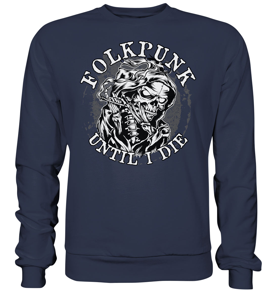 Folkpunk "Until I Die" - Premium Sweatshirt