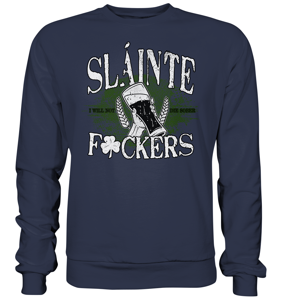 Sláinte "F*ckers" - Premium Sweatshirt