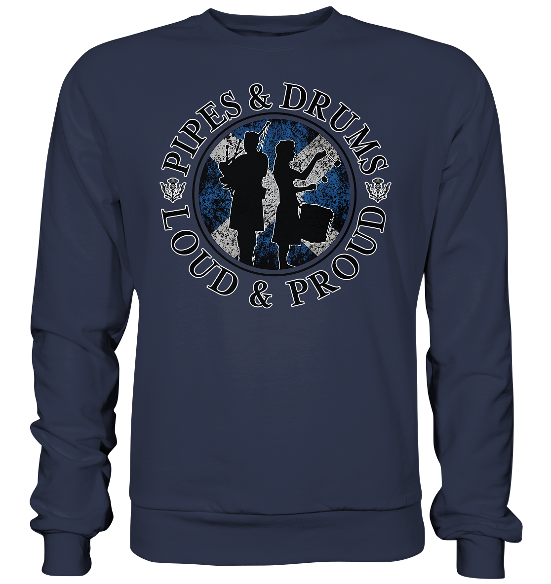 Pipes & Drums "Loud & Proud" - Premium Sweatshirt