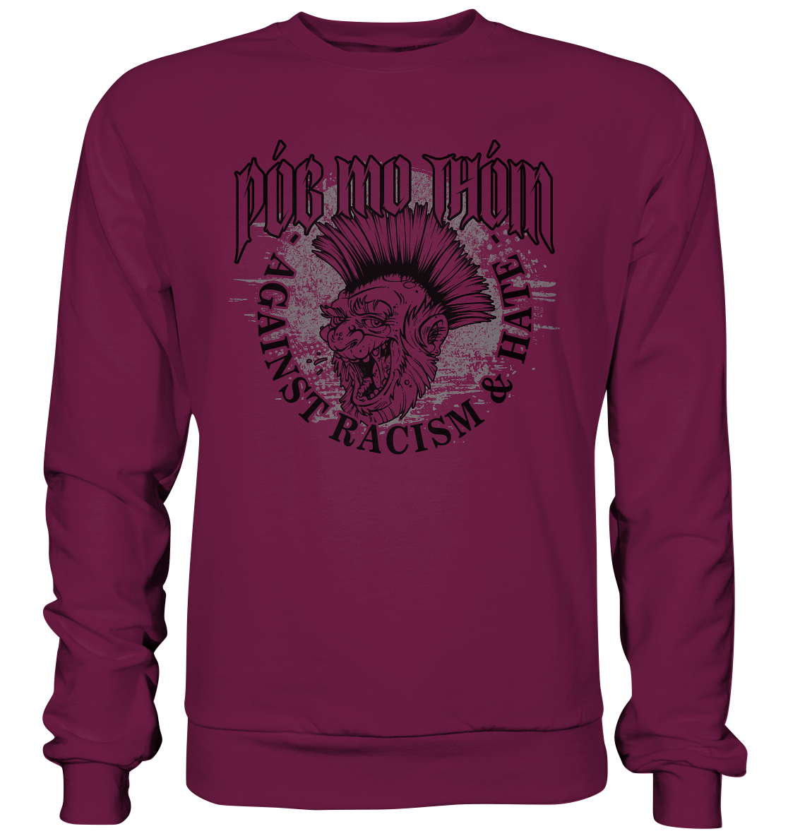 Póg Mo Thóin Streetwear "Against Racism & Hate" - Premium Sweatshirt