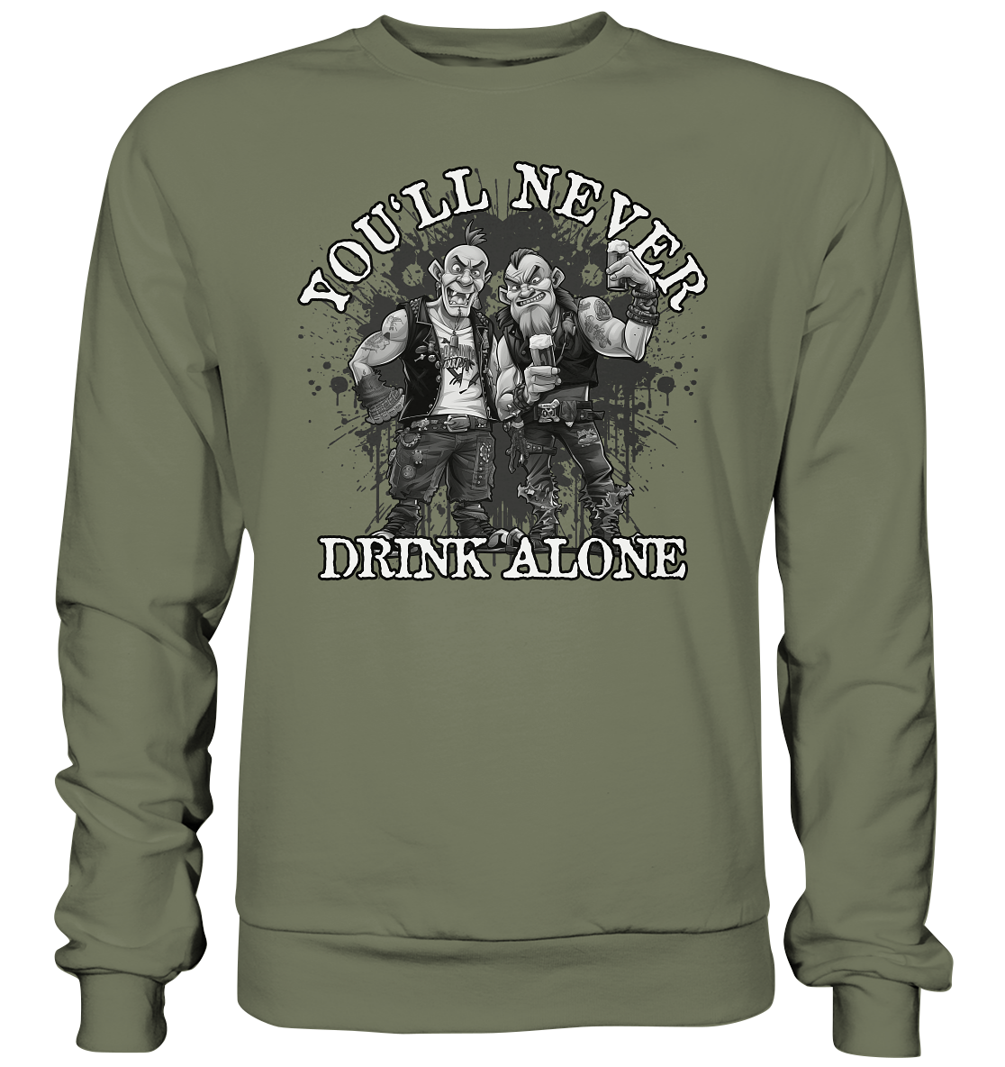 You'll Never Drink Alone II - Premium Sweatshirt