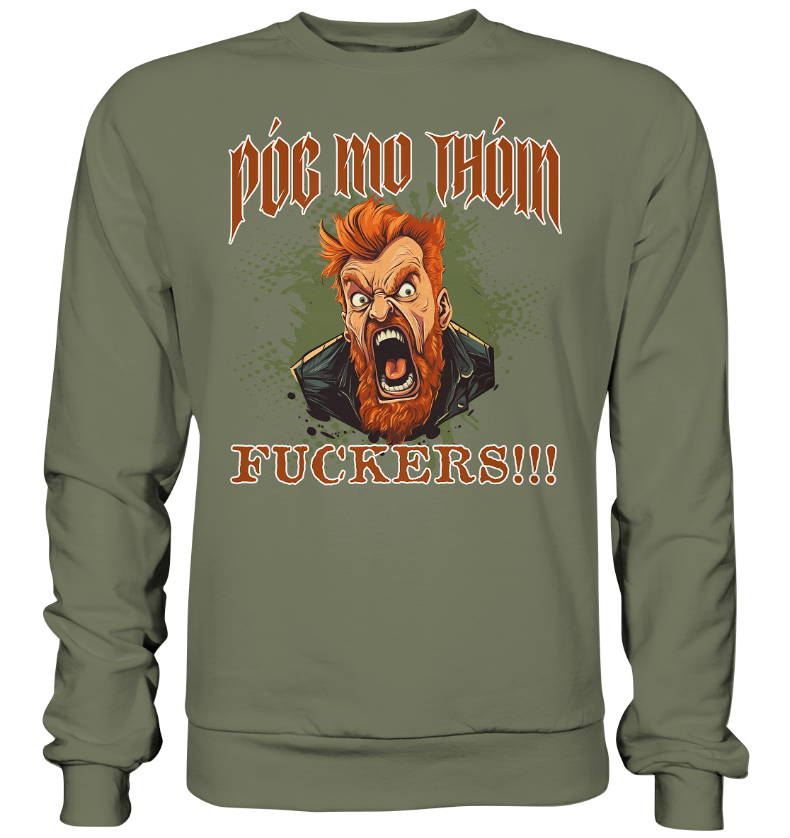 Póg Mo Thóin Streetwear "Fuckers" - Premium Sweatshirt