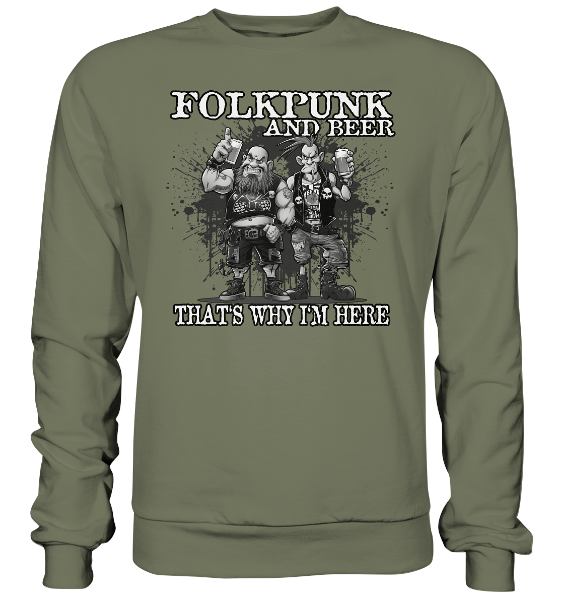 Folkpunk & Beer "That's Why I'm Here III" - Premium Sweatshirt