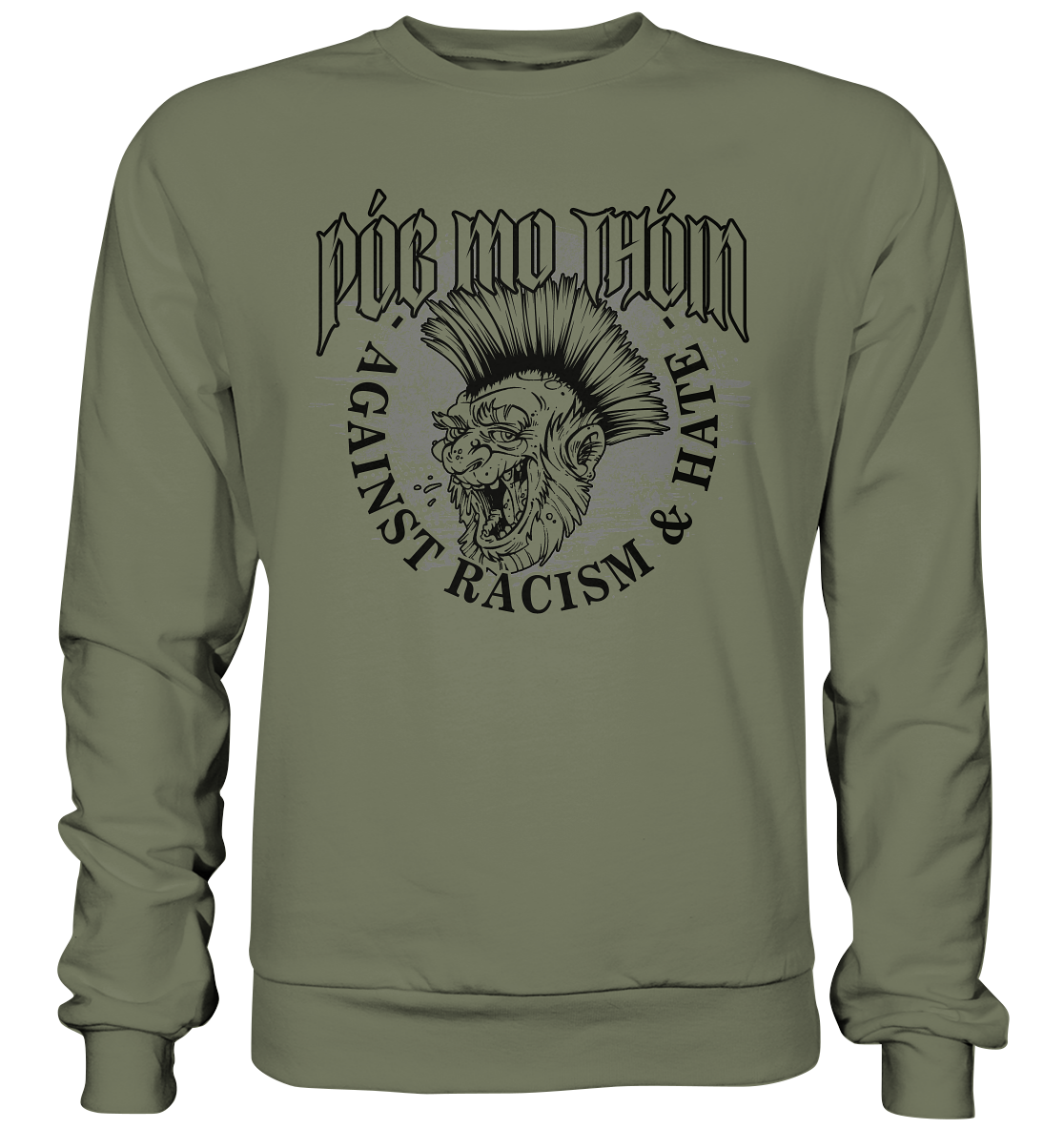 Póg Mo Thóin Streetwear "Against Racism & Hate" - Premium Sweatshirt