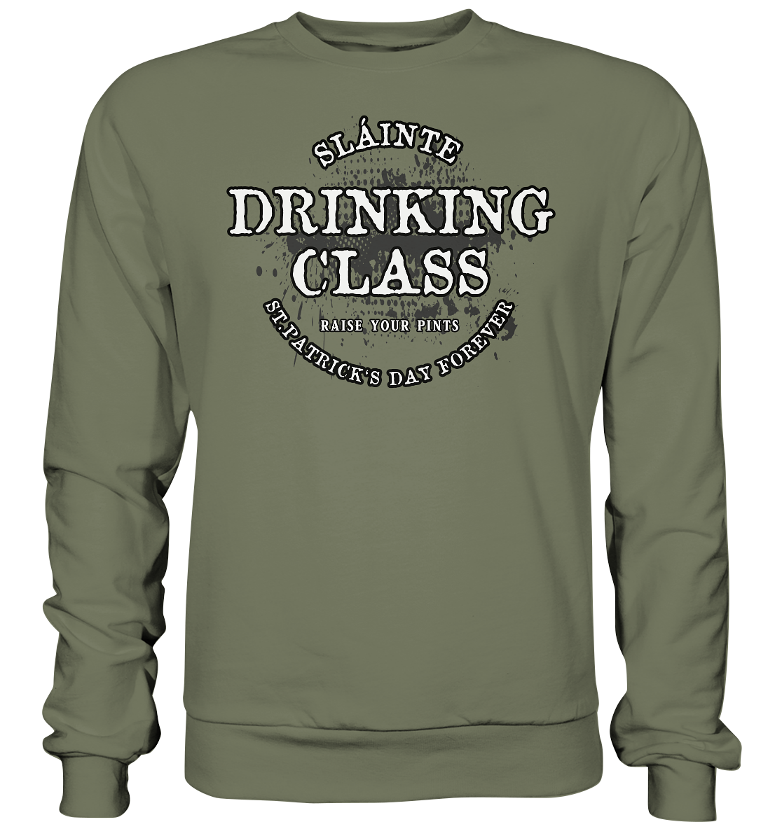Drinking Class "St.Patrick's Day Forever" - Premium Sweatshirt