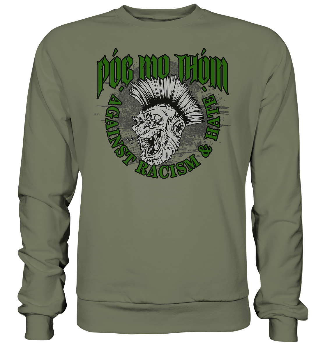 Póg Mo Thóin Streetwear "Against Racism & Hate" - Premium Sweatshirt