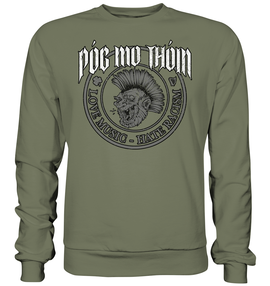 Póg Mo Thóin Streetwear "Love Music - Hate Racism" - Premium Sweatshirt