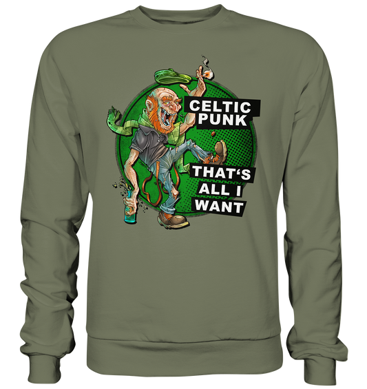 "Celtic Punk - That's All I Want" - Premium Sweatshirt