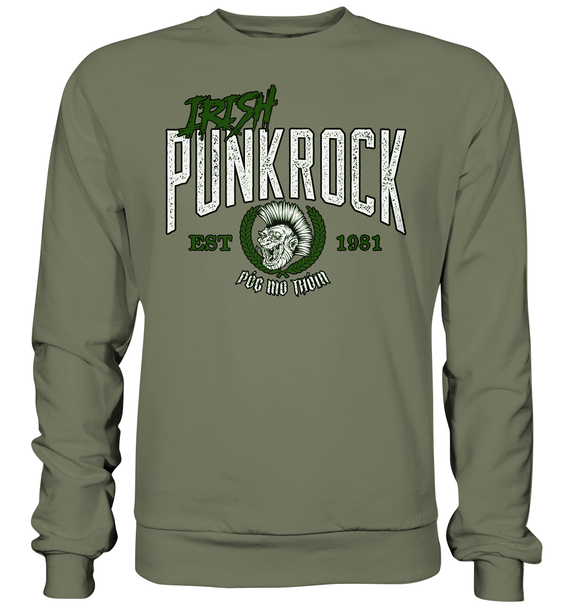 Póg Mo Thóin Streetwear "Irish Punkrock" - Premium Sweatshirt