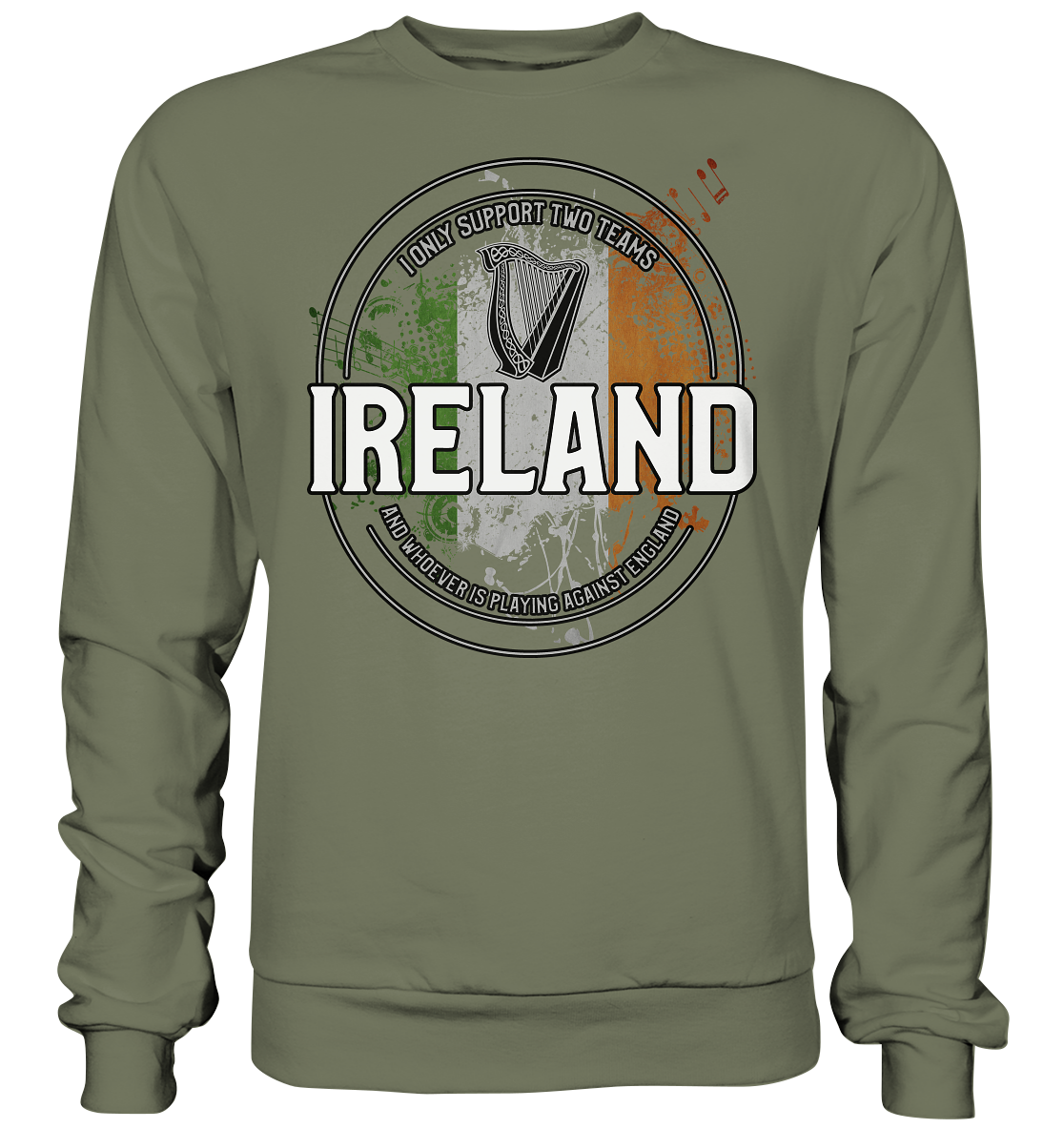 I Only Support Two Teams "Ireland" - Premium Sweatshirt