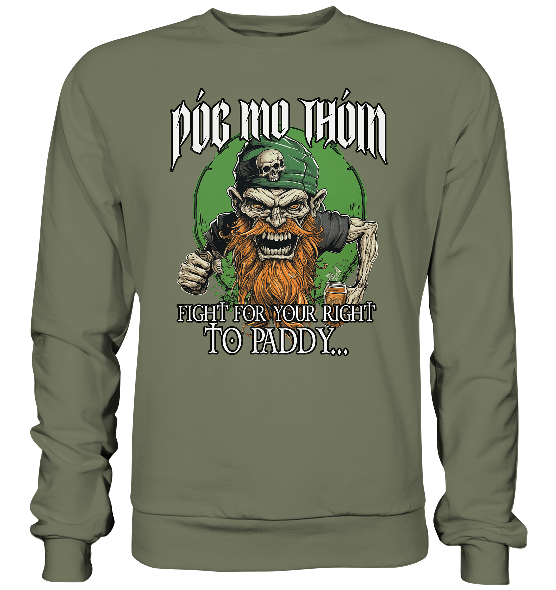 Póg Mo Thóin Streetwear "Fight For Your Right To Paddy I" - Premium Sweatshirt