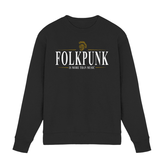 Folkpunk "Is More Than Music"  - Premium Sweatshirt