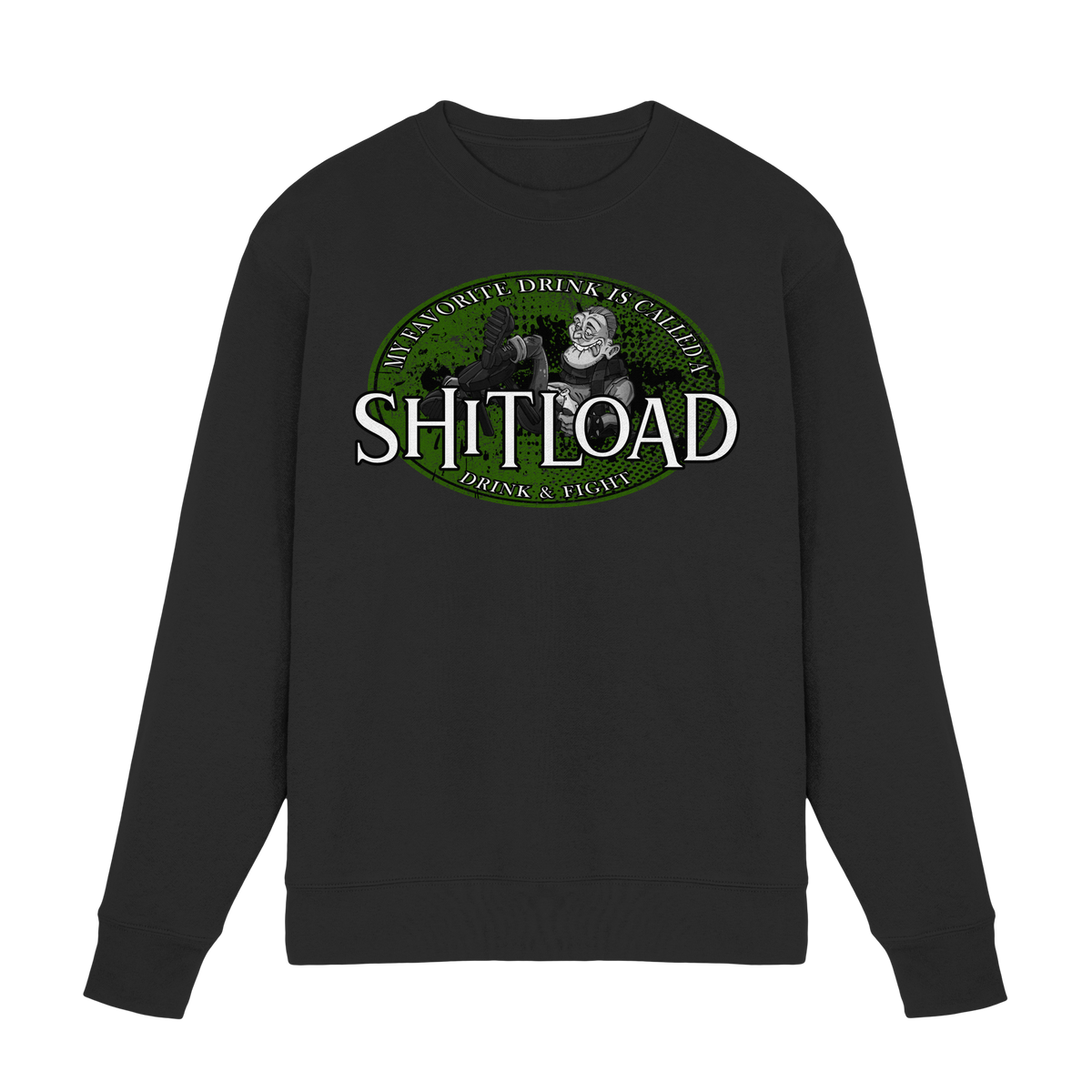 My Favorite Drink Is Called A "Shitload"  - Premium Sweatshirt