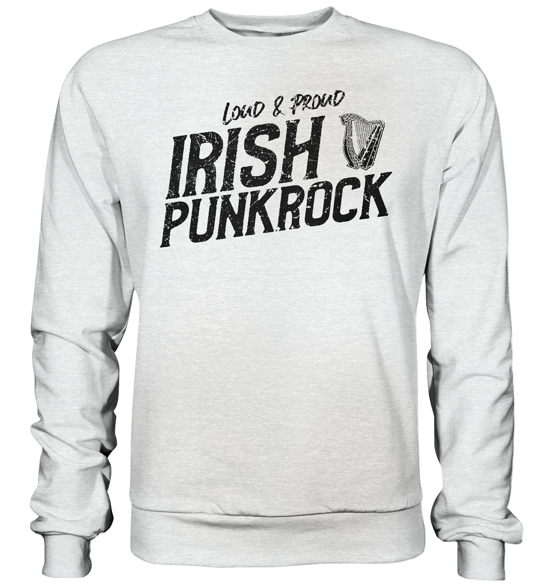 Irish Punkrock "Loud & Proud"  - Premium Sweatshirt