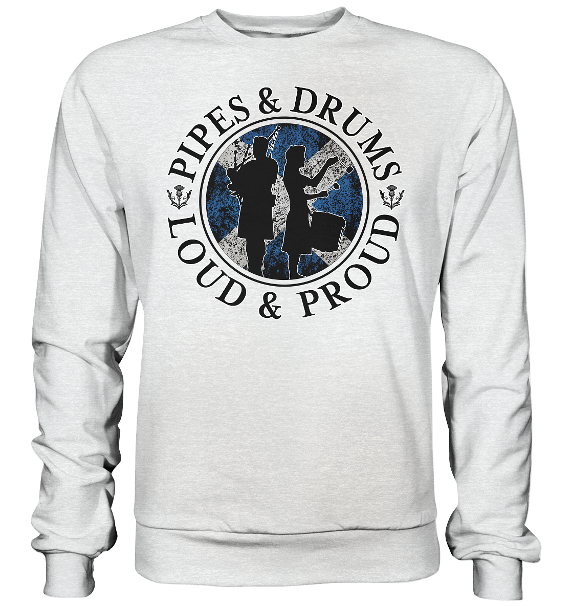 Pipes & Drums "Loud & Proud" - Premium Sweatshirt