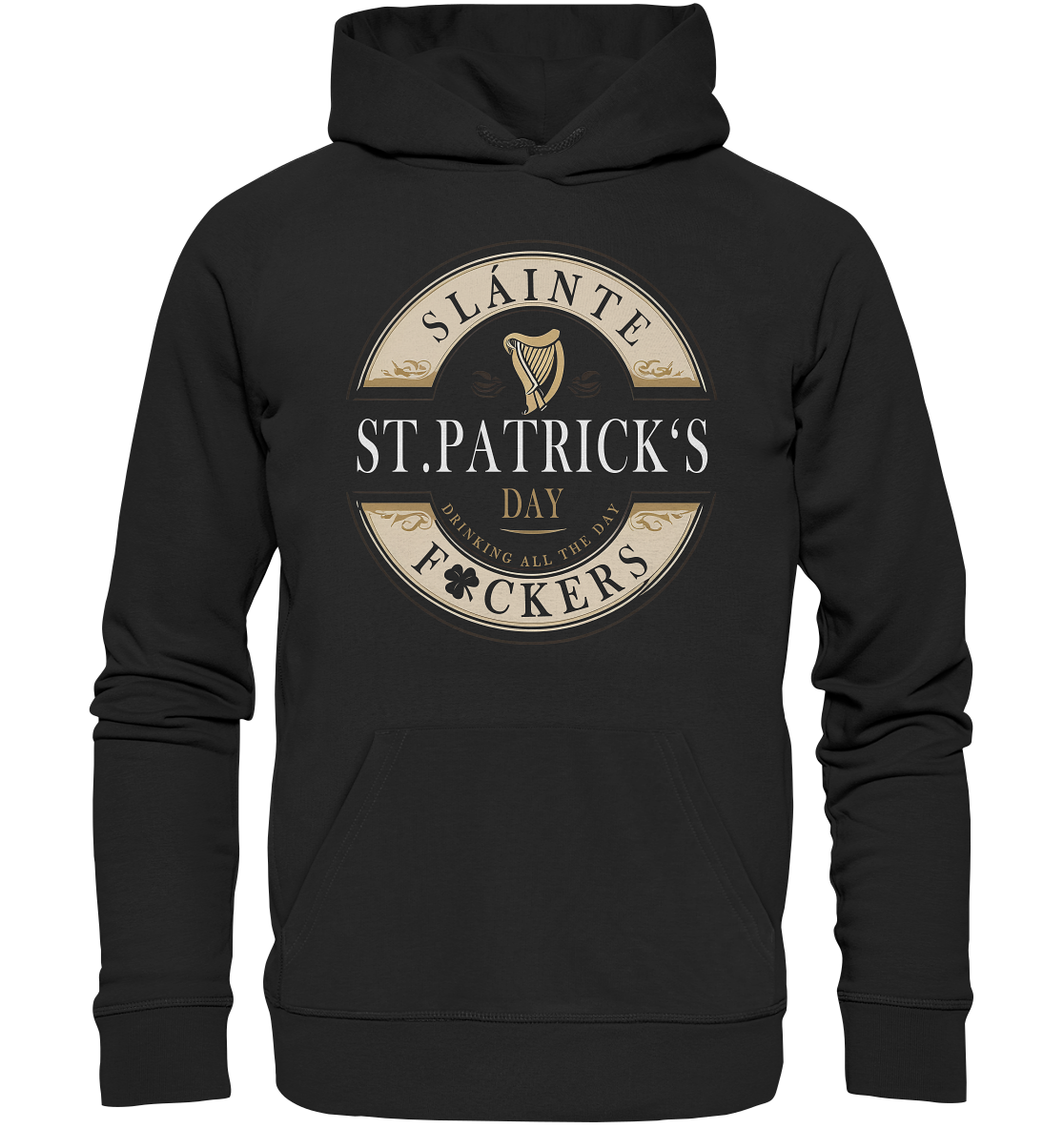 St. Patrick's Day "Sláinte F*ckers I" - Premium Unisex Hoodie