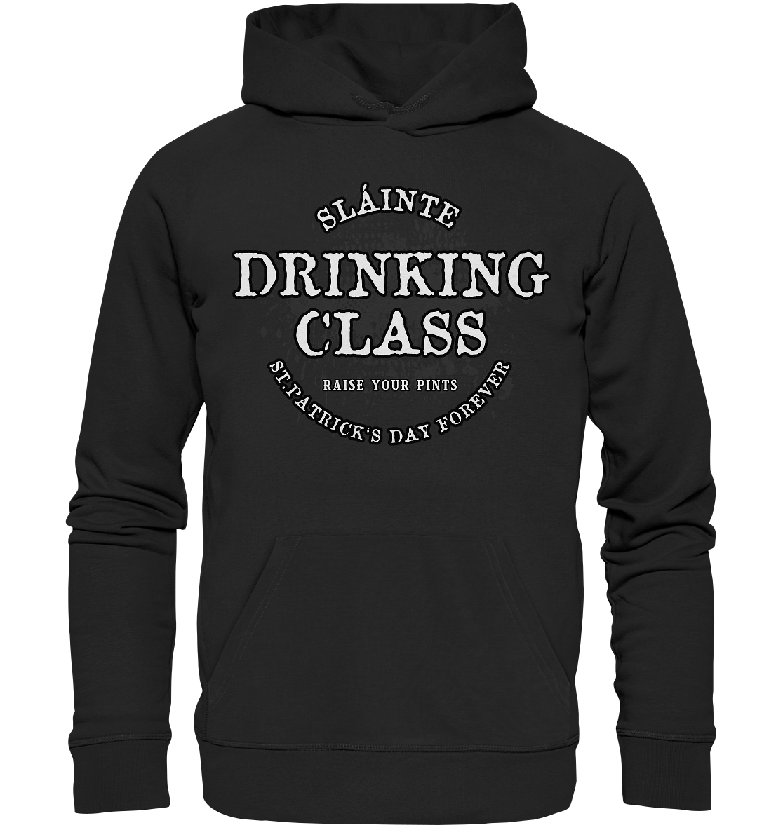 Drinking Class "St.Patrick's Day Forever" - Premium Unisex Hoodie