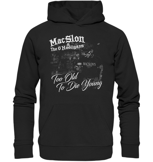 MacSlon & The O'Hooligans "Too Old To Die Young" - Premium Unisex Hoodie