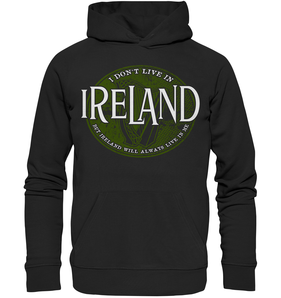 Ireland "Will Always Live In Me" - Premium Unisex Hoodie