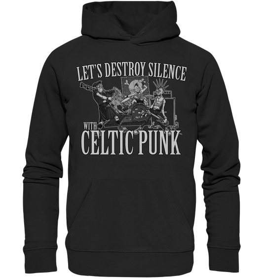 Let's Destroy Silence With "Celtic Punk" - Premium Unisex Hoodie